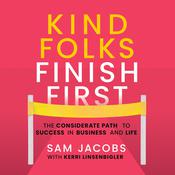 Kind Folks Finish First by  Sam Jacobs audiobook