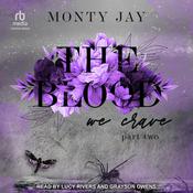 The Blood We Crave: Part Two by  Monty Jay audiobook