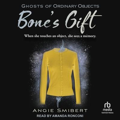 Bone's Gift by Angie Smibert audiobook