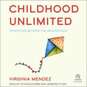 Childhood Unlimited by  Virginia Mendez audiobook