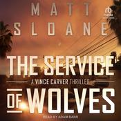 The Service of Wolves by  Matt Sloane audiobook