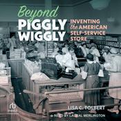 Beyond Piggly Wiggly by  Lisa C. Tolbert audiobook