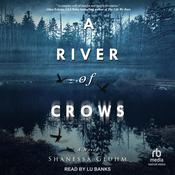 A River of Crows by  Shanessa Gluhm audiobook