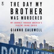 The Day My Brother Was Murdered by  Gianno Caldwell audiobook