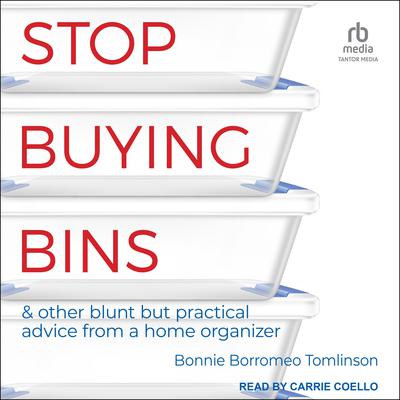 Stop Buying Bins by Bonnie Borromeo Tomlinson audiobook