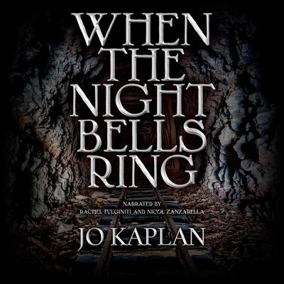 When the Night Bells Ring by Jo Kaplan audiobook