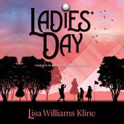 Ladies’ Day by  Lisa Williams Kline audiobook