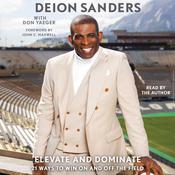 Elevate and Dominate by  Deion Sanders audiobook