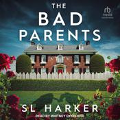 The Bad Parents by  SL Harker audiobook