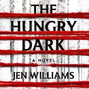 The Hungry Dark by  Jen Williams audiobook
