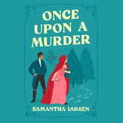 Once Upon a Murder by  Samantha Larsen audiobook