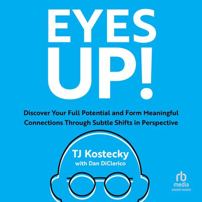 Eyes Up! by TJ Kostecky audiobook