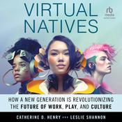 Virtual Natives by  Leslie Shannon audiobook