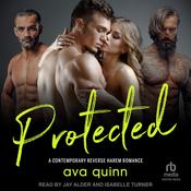 Protected by  Ava Quinn audiobook