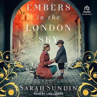 Embers in the London Sky by Sarah Sundin audiobook