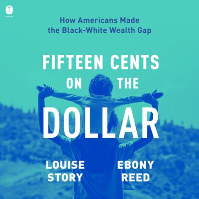 Fifteen Cents on the Dollar by Louise Story audiobook