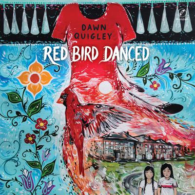 Red Bird Danced by Dawn Quigley audiobook