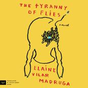 The Tyranny of Flies by  Elaine Vilar Madruga audiobook