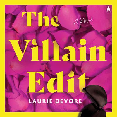 The Villain Edit by Laurie Devore audiobook