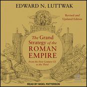 The Grand Strategy of the Roman Empire by  Edward N. Luttwak audiobook
