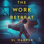 The Work Retreat by  SL Harker audiobook