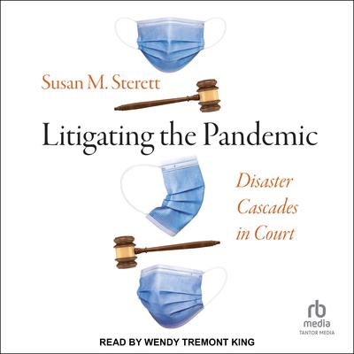 Litigating the Pandemic by Susan M. Sterett audiobook