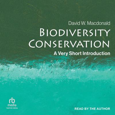 Biodiversity Conservation by David W. Macdonald audiobook