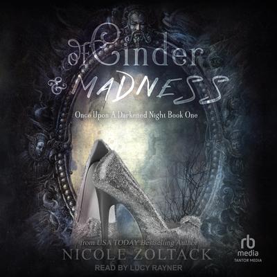 Of Cinder and Madness by Nicole Zoltack audiobook