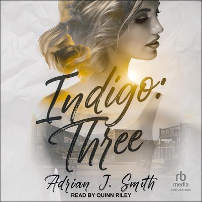 Indigo: Three by Adrian J. Smith audiobook