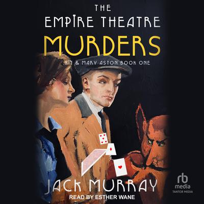 The Empire Theatre Murders by Jack Murray audiobook