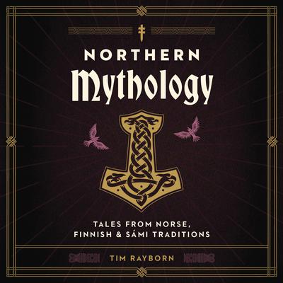Northern Mythology by Tim Rayborn audiobook