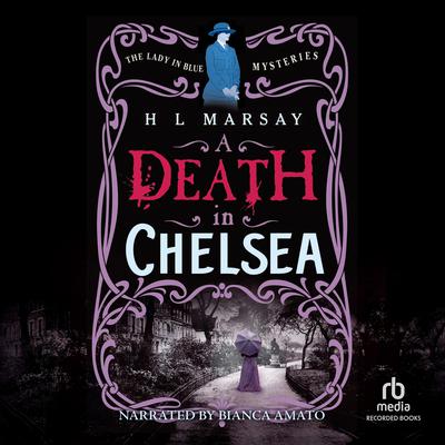 A Death in Chelsea by H.  L. Marsay audiobook