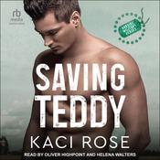 Saving Teddy by  Kaci Rose audiobook