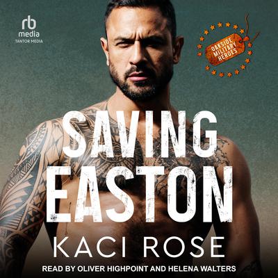 Saving Easton by Kaci Rose audiobook