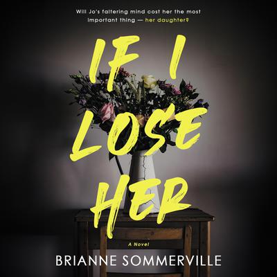 If I Lose Her by Brianne Sommerville audiobook