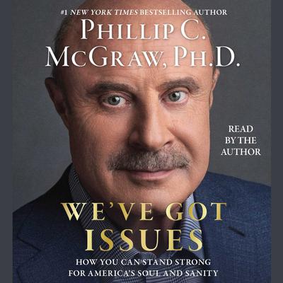 We've Got Issues by Phillip C. McGraw audiobook