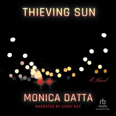 Thieving Sun by Monica Datta audiobook