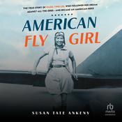 American Flygirl by  Susan Tate Ankeny audiobook