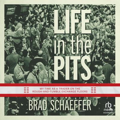 Life In The Pits by Brad Schaeffer audiobook