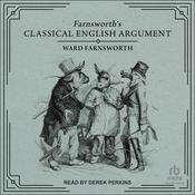 Farnsworth's Classical English Argument by  Ward Farnsworth audiobook