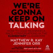 We're Gonna Keep On Talking by  Matthew R. Kay audiobook