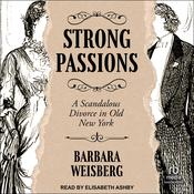 Strong Passions by  Barbara Weisberg audiobook
