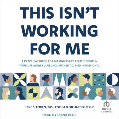 This Isn't Working for Me by Ilene S. Cohen audiobook