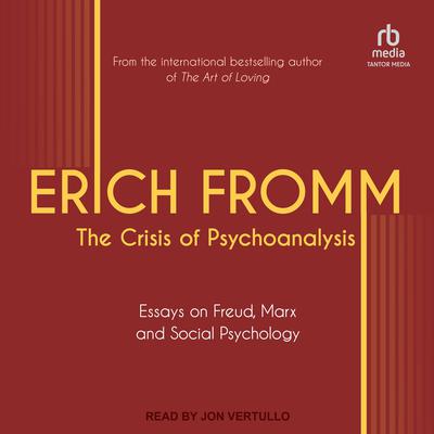 The Crisis of Psychoanalysis by Erich Fromm audiobook