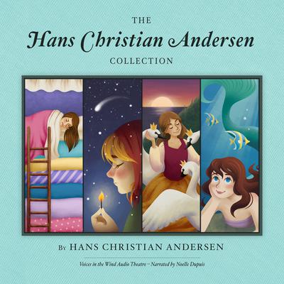 The Hans Christian Andersen Collection by Hans Christian Andersen audiobook