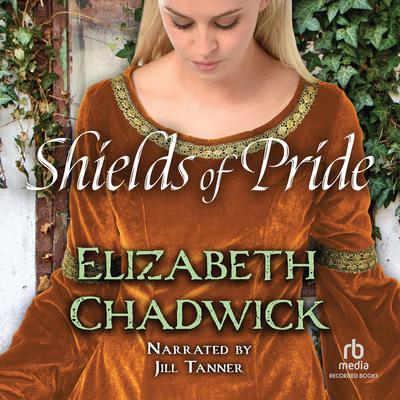 Shields of Pride by Elizabeth Chadwick audiobook