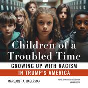 Children of a Troubled Time by  Margaret A. Hagerman audiobook