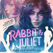 Rabbit & Juliet by  Rebecca Stafford audiobook