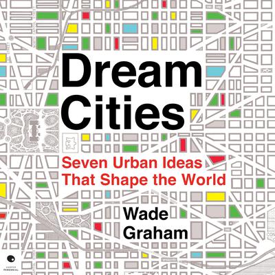 Dream Cities by Wade Graham audiobook