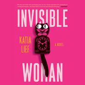 Invisible Woman by  Katia Lief audiobook